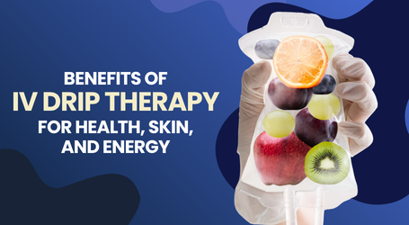 Benefits of IV Drip Therapy for Health, Skin, and Energy